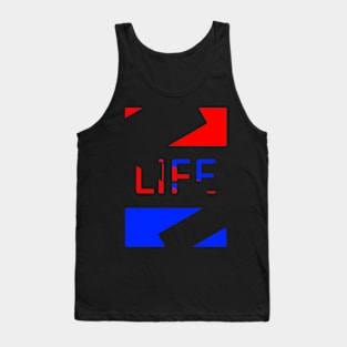 Life motivational quote Tank Top